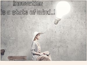 Innovation is a state of mind