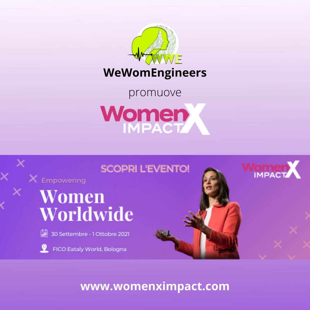 WeWomEngineers dialoga con l’ IMPATTO FEMMINILE: sinergia con WomenX Impact!